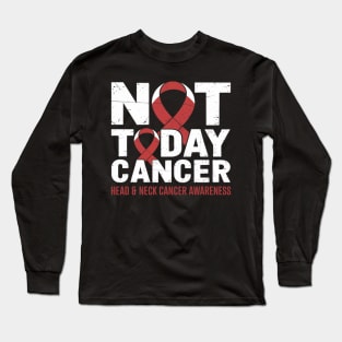 Not Today Throat Oral Head and Neck Cancer Awareness Ribbon Long Sleeve T-Shirt